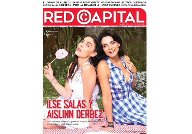 Red Capital: Aislinn Derbez e Ilse Salas (25-11-2016)