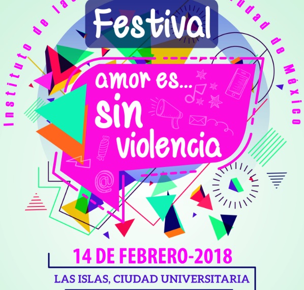 Celebrarán Festival Amor es…sin violencia, en Ciudad Universitaria
