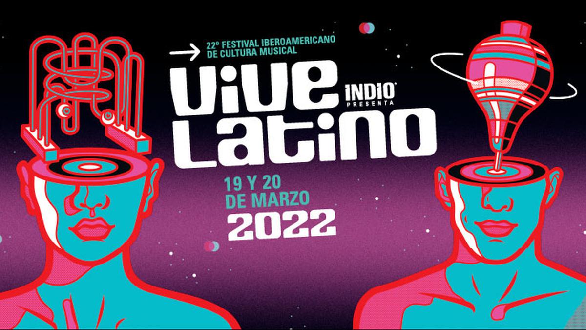 Todo listo para el Vive Latino 2022